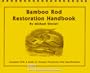 Bamboo Rod Restoration Handbook