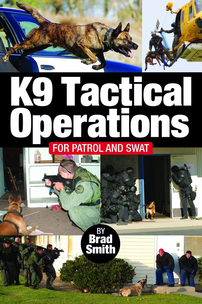 Police K9 Tracking: A Guide for Training & Deploying the Police ... Police K9 Tracking: A Guide for Training & Deploying the Police ...