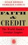Faith And Credit: The World Bank's Secular Empire