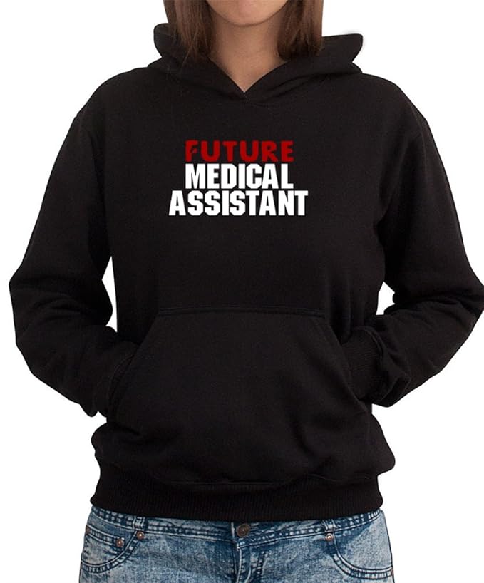 Amazon.com: FUTURE Medical Assistant Women Hoodie: Clothing