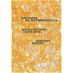 Buntpapier. Decorated Paper. Sierpapier.: Ein Bestimmungsbuch. A Guide Book. Een Gids.