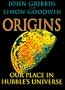 Origins: Our Place in Hubble's Universe