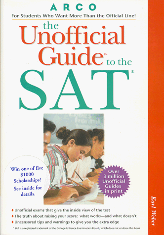The Unofficial Guide to the Sat (Unofficial Test-Prep Guides)