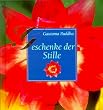Geschenke der Stille