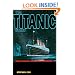 The Titanic Story: Hard Choices, Dangerous Decisions