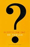 Scepticism Inc.