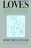 Love's Hidden Symmetry: What Makes Love Work in Relationships