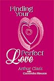 Finding Your Perfect Love: (Within and Without