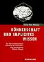 K�nnerschaft und implizites Wissen. Zur lehr-lerntheoretischen Bedeutung der Erkenntnis- und Wissenstheorie Michael Polanyis.