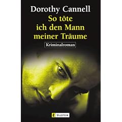 So t�te ich den Mann meiner Tr�ume: Kriminalroman