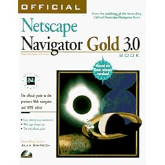 Official Netscape Navigator Gold 3.0 Book for Macintosh: The Official Guide to the Premiere Web Navigator and HTML Editor