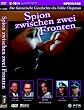 Spion zwischen zwei Fronten