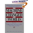 The Machine That Changed the World : Based on the Massachusetts Institute of Technology 5-Million-Dollar 5-Year Study on the Future of the Automobile
