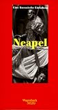 Neapel. Eine literarische Einladung. (Wagenbach SALTO) Neapel. Eine literarische Einladung. (Wagenbach SALTO)