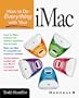 How to Do Everything With Your Imac