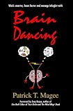 Brain Dancing: Work Smarter, Learn Faster and Manage Information More Effectively