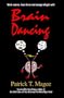 Brain Dancing: Work Smarter, Learn Faster and Manage Information More Effectively