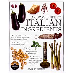 A Cook's Guide to Italian Ingredients