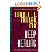 Deep Healing: The Essence of Mind/Body Medicine