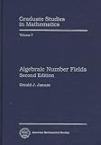 Algebraic Number Fields (Graduate Studies in Mathematics, V. 7) (2nd ed) GSM/7