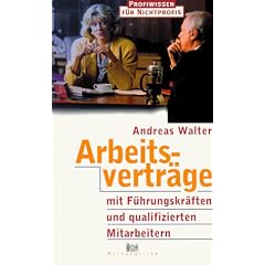 Arbeitsvertr�ge mit F�hrungskr�ften und qualifizierten Mitarbeitern