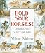 Hold Your Horses!: A Feedbag Full of Fact and Fabl