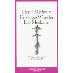 Unseliges Wunder. Das Meskalin