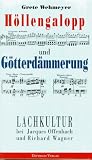 Lachkultur bei Jacques Offenbach und Richard Wagner - Grete Wehmeyer