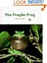 The Fragile Frog