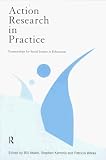 Action Research in Practice: Partnerships for Social Justice in Education