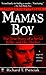 Mama's Boy: The True Story of a Serial Killer and His Mother