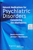 Natural Medications For Psychiatric Disorders Considering The Alternatives