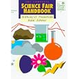 The Complete Science Fair Handbook: For Teachers and Parents of Students in Grades 4-8 (Good Year Book) by Anthony D. Fredericks and Isaac Asimov