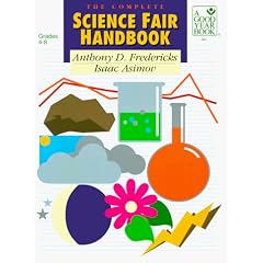 The Complete Science Fair Handbook: For Teachers and Parents of Students in Grades 4-8