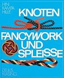 Knoten, Fancywork und Splei�e
