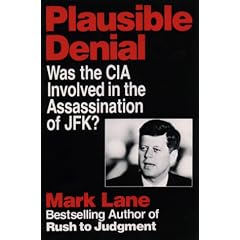 Plausible Denial: Was the CIA Involved in the JFK Assassination?
