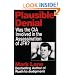 Plausible Denial: Was the CIA Involved in the JFK Assassination?