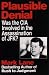 Plausible Denial: Was the CIA Involved in the JFK Assassination?