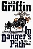 In Dangers Path (Corps/W.E.B. Griffin, Bk 8)