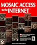 Mosaic Access to the Internet