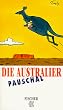 Die Australier pauschal.