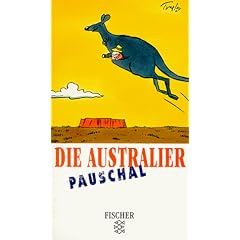 Die Australier pauschal.