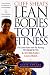 Cliff Sheats Lean Bodies Total Fitness: Get Leaner Faster With Fat-Burning Workouts and INCREASED Calories