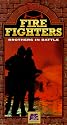 Fire Fighters: Brothers in Battle  [VHS]