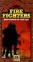Fire Fighters: Brothers in Battle  [VHS]
