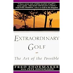 Extraordinary Golf: The Art of the Possible