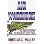 Air Warriors: The Inside Story of the Making of a Navy Pilot