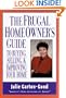 The Frugal Homeowners Guide: To Buying, Selling, & Improving Your Home
