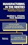 Manufacturing in the Nineties: How to Become a Mean, Lean, World-Class Competitor