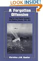 A Forgotten Offensive: Royal Air Force Coastal Command's Anti-Shipping Campaign 1940-1945: Royal Air Force Coastal Command's Anti-shipping Campaign, 1940-45 (Studies in Air Power)